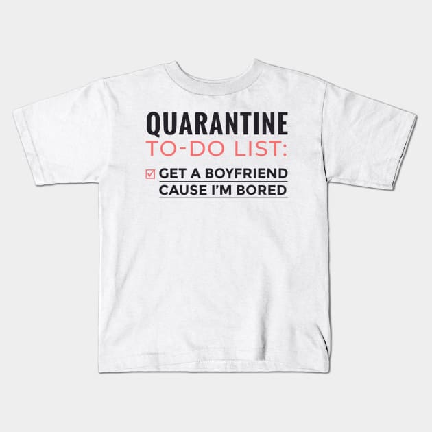 Quarantine To Do List Kids T-Shirt by MajorCompany